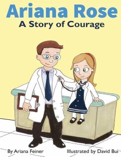 Ariana Rose: A Story of Courage - Feiner, Ariana