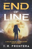 End of Line: A Collection of Science Fiction Short Stories