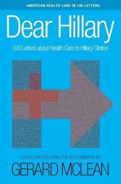 Dear Hillary: 100 Letters about health care - McLean, Gerard