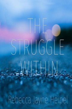 The Struggle Within - Heipel, Rebecca Jane