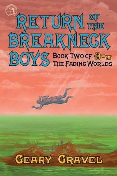 Return of the Breakneck Boys: Book Two of The Fading Worlds - Gravel, Geary