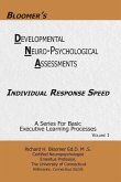 Bloomer's Delopmental Neuropsychological Assessments DNA Volume 1: Individual Response Speed