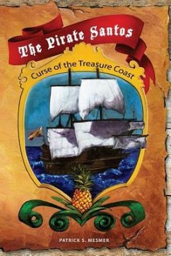 The Pirate Santos: Curse of the Treasure Coast - Mesmer, Patrick S.