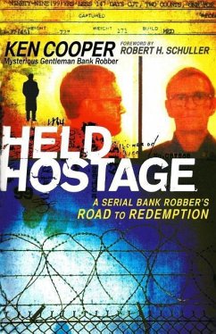 Held Hostage: A Serial Bank Robber's Road to Redemption - Cooper, Ken