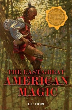 The Last Great American Magic - Fiore, L. C.