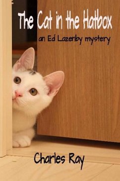 The Cat in the Hatbox: an Ed Lazenby mystery - Ray, Charles