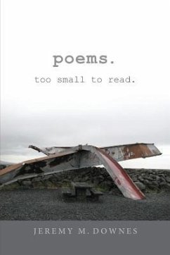 poems. too small to read. - Downes, Jeremy M.