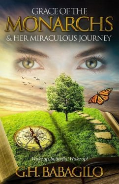 GRACE OF THE MONARCHS & Her Miraculous Journey - Babagilo, G. H.