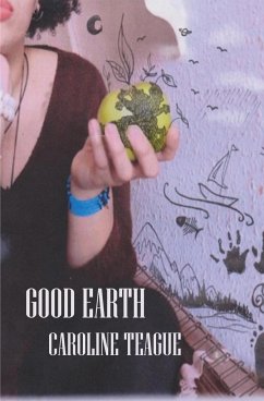 Good Earth - Teague, Caroline