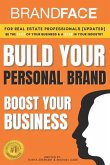 BrandFace for Real Estate Professionals UPDATED: Be the Face of Your Business & a Star in Your Industry