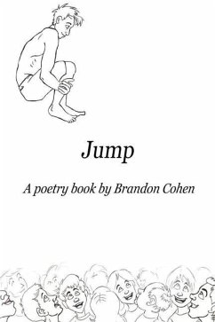 Jump: A poetry book by Brandon Cohen - Cohen, Brandon