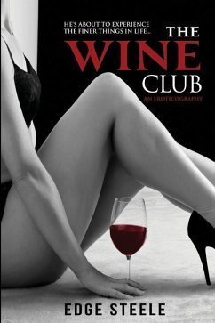 The Wine Club: An Eroticography - Steele, Edge