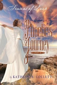 Phoebe's Journey: Part 2: Seasons of Love - Collett, Kathryn B.