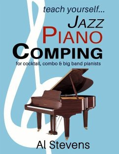 teach yoursefl... Jazz Piano Comping: for cocktail, combo and big band pianists - Stevens, Al