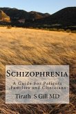 Schizophrenia: A Guide For Patients, Families and Clinicians