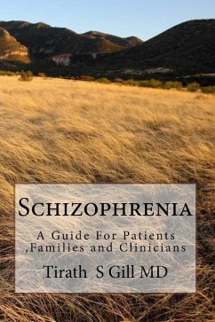 Schizophrenia: A Guide For Patients, Families and Clinicians - Gill MD, Tirath S.