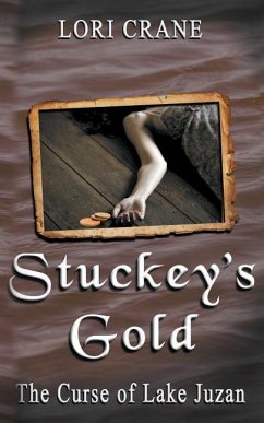 Stuckey's Gold: The Curse of Lake Juzan - Crane, Lori