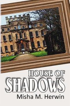 House of Shadows - Herwin, Misha M.