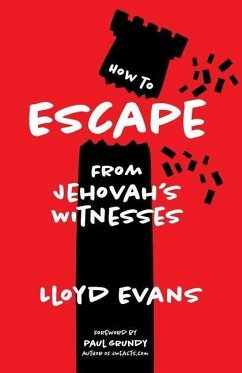 How to Escape From Jehovah's Witnesses - Evans, Lloyd