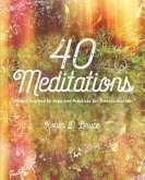 40 Meditations: Stories Inspired by Yoga and Practices for Transformation