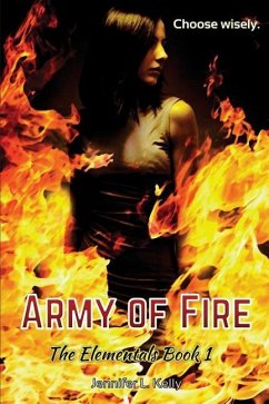 Army of Fire: The Elementals Book 1 - Kelly, Jennifer L.