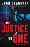 And Justice for One: A novel of revenge.