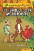 The Tortoise, The Fox And The Rooster