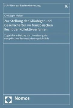 Zur Stellung der Gläubiger und Gesellschafter im französischen Recht der Kollektivverfahren - Klaiber, Christoph
