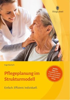 Pflegeplanung im Strukturmodell. Effizient und individuell beschreiben. - Bartsch, Ingo