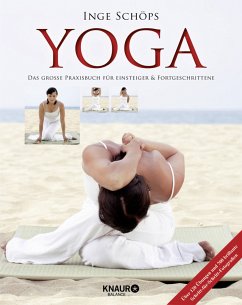 Yoga - Das große Praxisbuch für Einsteiger & Fortgeschrittene - Schöps, Inge