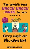 The World's Best Knock Knock Jokes for Kids Volume 4 (eBook, ePUB)