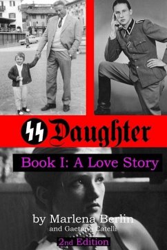 SS Daughter: A Love Story - Catelli, Gaetano; Berlin, Marlena