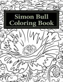 Simon Bull Coloring Book: Fifty floral sketches based on the artist's most loved paintings for your coloring pleasure, with anecdotes and observ