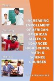 Increasing Enrollment of African-American Males in Advanced High School STEM Courses: Increasing Enrollment of African American Males in High School A