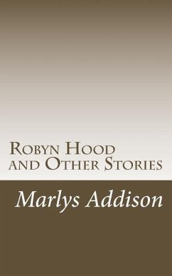 Robyn Hood: and Other Stories - Addison, Marlys