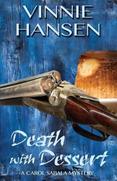 Death with Dessert: A Carol Sabala Mystery - Hansen, Vinnie