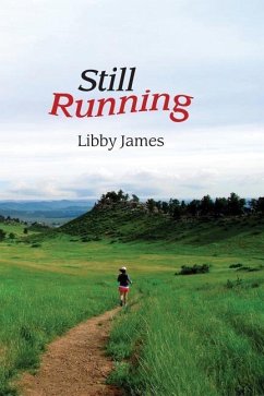 Still Running: One Step at a Time - James, Libby