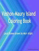 Vashon-Maury Island Coloring Book: Local Scenes drawn by Mair Alight