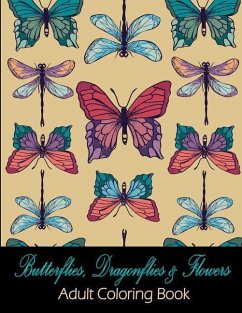 Butterflies, Dragonflies & Flowers: Adult Coloring Book - Litscher, Kari K.