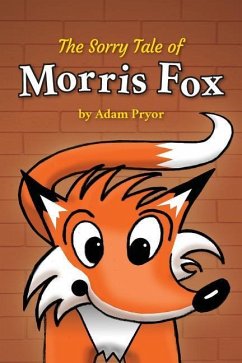 The Sorry Tale of Morris Fox - Pryor, Adam