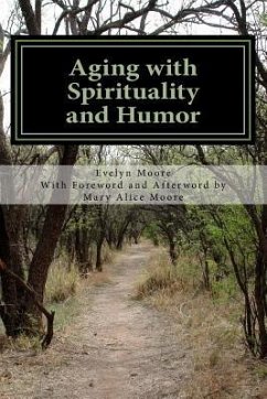 Aging with Spirituality and Humor - Moore, Evelyn M.