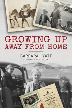 Growing Up Away From Home: a Cold War experience - Hyatt, Barbara