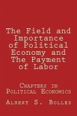 The Field and Importance of Political Economy and The Payment of Labor