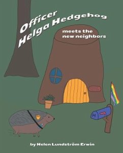 Officer Helga Hedgehog Meets the New Neighbors - Lundström Erwin, Helen