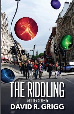 The Riddling: And other stories - Grigg, David R.