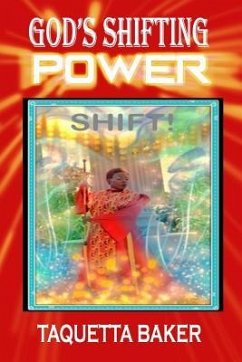 God's Shifting Power - Baker, Taquetta