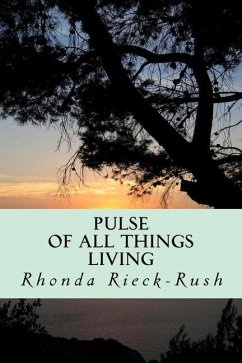 Pulse of all things Living - Rieck-Rush, Rhonda