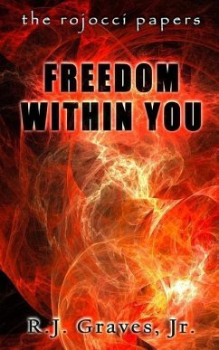 Freedom Within You - Graves Jr, R. J.