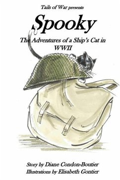 Spooky: The Adventures of a Ship's Cat in WWII - Condon-Boutier, Diane