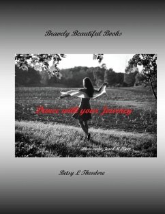 Dance with your Journey: Poetry - Theodore, Betsy L.